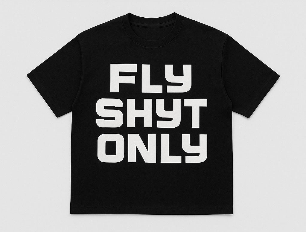 FLY SHY* ONLY TEE